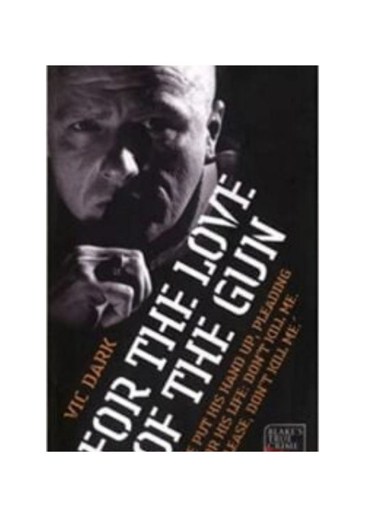 For The Love Of The Gun