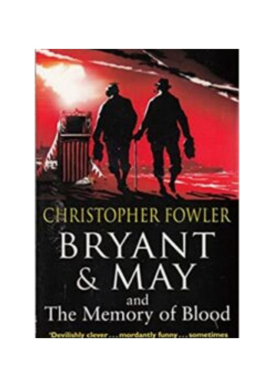 Bryant & May And The Memory Of Blood